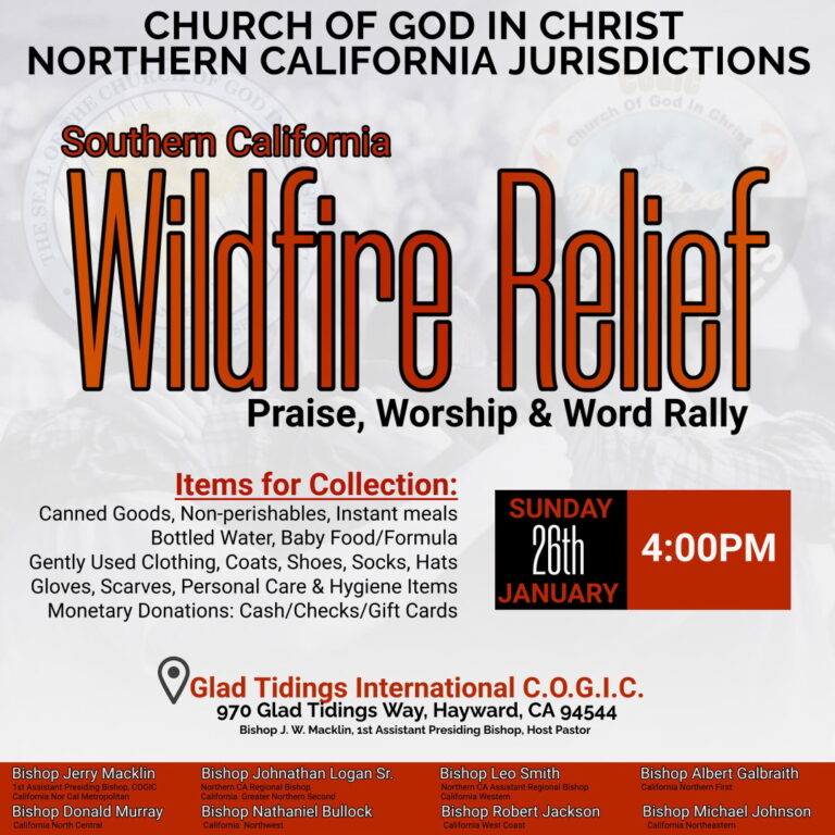 CHURCH OF GOD IN CHRIST NORTHERN CALIFORNIA JURISDICTIONS SOUTHERN CALIFORNIA WILDFIRE RELIEF PRAISE, WORSHIP & WORD RALLY!